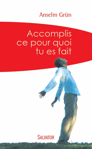 Accomplis ce pour quoi tu es fait