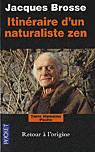 Itinéraire d'un naturaliste zen