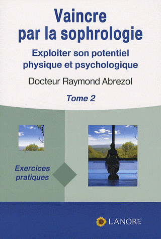 Vaincre par la sophrologie