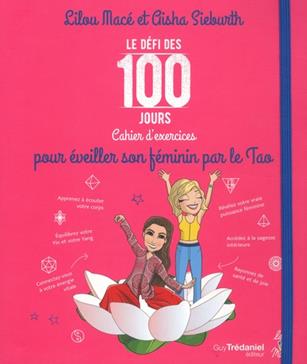 Le défi des 100 jours pour éveiller son féminin par le Tao