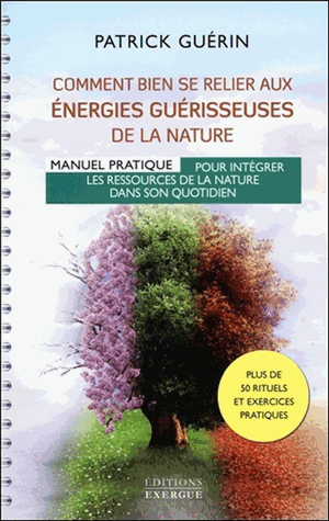 Comment bien se relier aux énergies guérisseuses de la nature