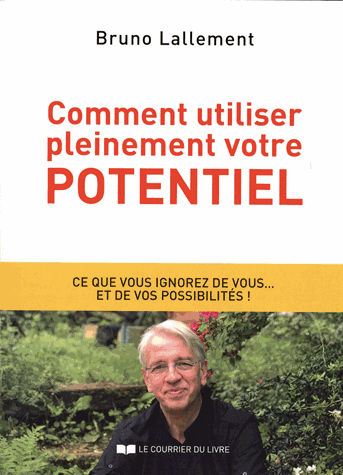 Comment utiliser pleinement votre potentiel