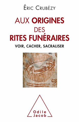Aux origines des rites funéraires