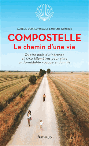 Compostelle, le chemin d'une vie