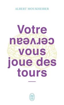 Votre cerveau vous joue des tours