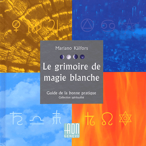 Le grimoire de magie blanche