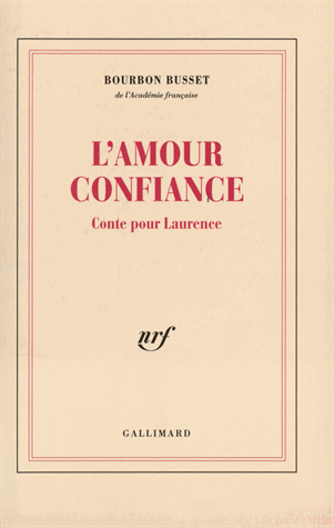 L'amour confiance. Conte pour Laurence
