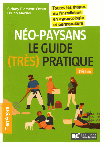 Néo-paysans, le guide (très) pratique