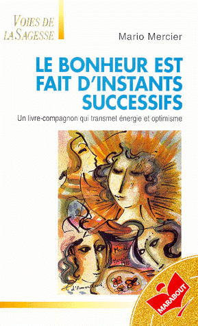 Le bonheur est fait d'instants successifs