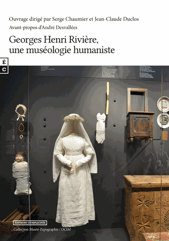 Georges Henri Rivière, une muséologie humaniste