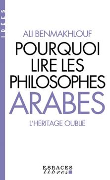 Pourquoi lire les philosophes arabes