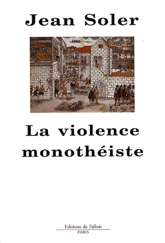 La violence monothéiste