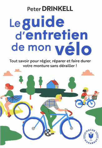 Le guide d'entretien de mon vélo