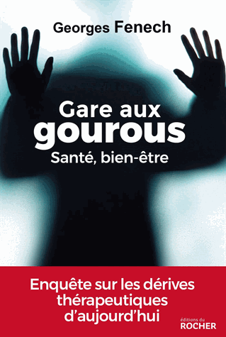Gare aux gourous, santé, bien-être