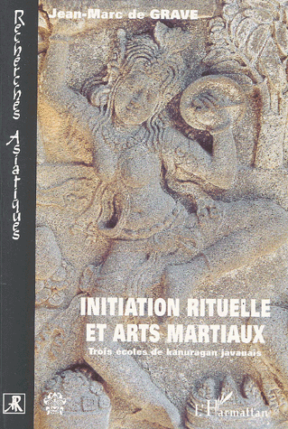 Initiation rituelle aux arts martiaux. Trois écoles de kanuragan javanais