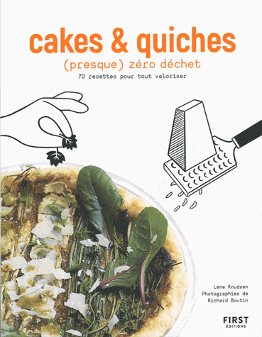 Cakes et quiches (presque) zéro déchet