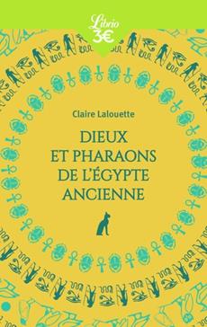 Dieux et Pharaons de l'Egypte ancienne