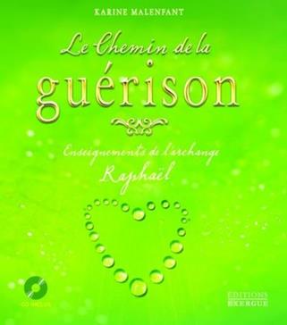 [9782361883966] Le chemin de la guérison : enseignements de l'archange raphaël