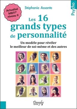 [9782703311126] Les 16 grands types de personnalité: Un modèle pour révéler le meilleur de soi-même et des autres