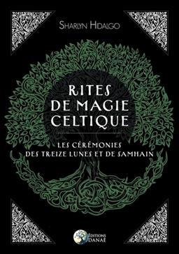 [9791094876718] Rites de magie celtique: Treizes lunes et Samhain