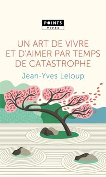 [9782757890547] Un art de vivre et d'aimer par temps de catastrophe