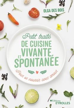 [9782416009457] Petit traité de cuisine vivante et spontanée