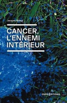 [9782271139641] Cancer, l'ennemi intérieur