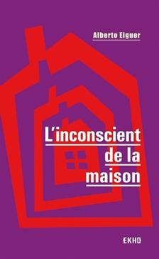 [9782100808250] L'inconscient de la maison