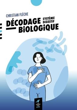 [9782840588979] Décodage biologique des problèmes digestifs