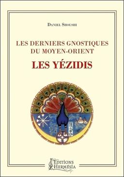 [9791094877289] Les derniers gnostiques du Moyen-Orient