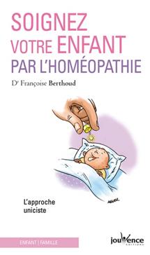 [9782889114887] Soignez votre enfant par l'homéopathie