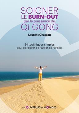 [9782487001022] Soigner le burnout par la puissance du Qi Gong