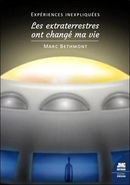 [9782357843899] Expériences inexpliquées : Les extraterrestres ont changé ma vie !