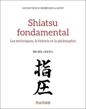 [9782100869367] Shiatsu fondamental