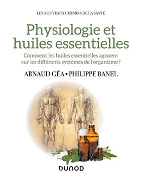 [9782100820771] Physiologie et huiles essentielles
