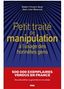 [9782706156045] Petit traité de manipulation à l'usage des honnêtes gens
nouvelle édition