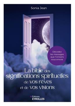 [9782416016035] La Bible des significations spirituelles de vos rêves et de vos visions