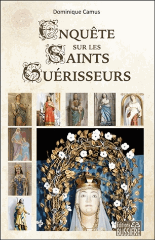 [9782850907203] Enquête sur les saints guérisseurs