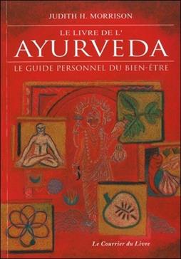 [9782702909133] Le livre de l'Ayurveda: Le guide personnel du bien-être