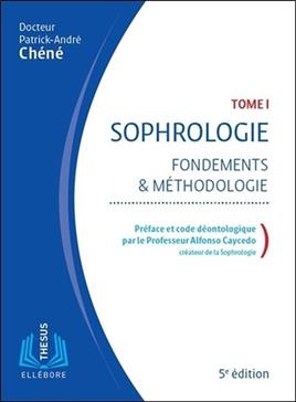 [9791023001655] Sophrologie: Tome 1, Fondements et méthodologie