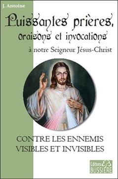[9782850907371] Puissantes prières, oraisons et invocations à notre Seigneur Jésus-Christ