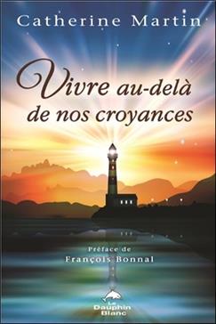 [9782897883928] Vivre au-delà de nos croyances