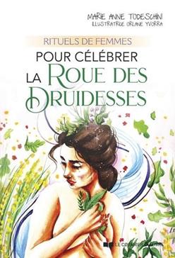 [9782702922057] Rituels de femmes pour célébrer la Roue des Druidesses