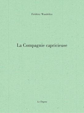 [9782940055715] La compagnie capricieuse
