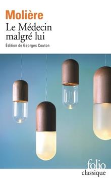 [9782070449965] Le Médecin malgré lui