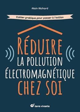 [9782360988068] Réduire la pollution électromagnétique chez soi