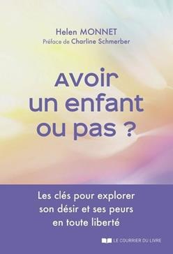 [9782702926772] Avoir un enfant ou pas ?