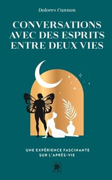 [9782017233879] Conversations avec des esprits entre deux vies