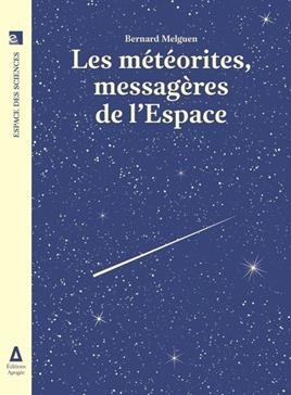 [9782843987724] Les météorites messagères de l'espace
