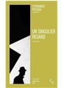 [9782267047752] Un singulier regard
